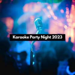 Karaoke Party Night 2023 (2023) - Pop, Rock, RnB, Dance