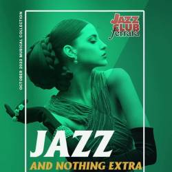 Jazz And Nothing Extra (2023) Mp3 - Jazz, Blues, Lyric!