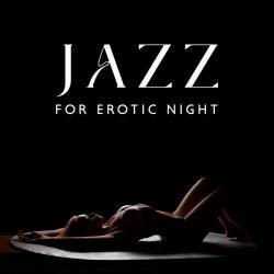 Erotic Jazz Music Ensemble, Erotic Stimulation Academy - Jazz For Erotic Night (2023) FLAC - Smooth Jazz, Contemporary Jazz, Lounge