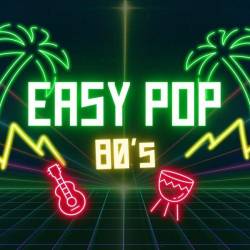 Easy Pop 80s (2024) - Pop, Dance, RnB, Rock