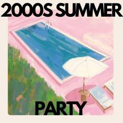 2000s Summer Party (2024) - Pop, Rock