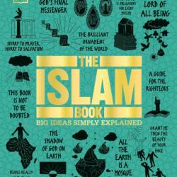 The Islam Book: Big Ideas Simply Explained - DK, Rageh Omaar (Foreword by)