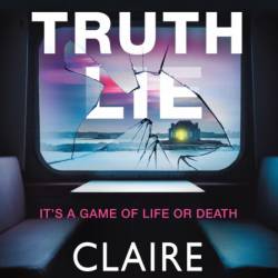 Truth Truth Lie - Claire McGowan