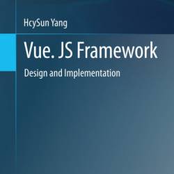 Vue. JS FrameWork: Design and Implementation - HcySun Yang