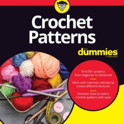 Crochet Patterns For Dummies - Susan Brittain