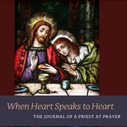 In Sinu Jesu: When Heart Speaks to Heart-The Journal of a Priest at PRayer - A Benedictine Monk