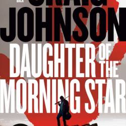 Daughter of the Morning Star - Craig Johnson