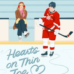 Hearts on Thin Ice: A Novel - Katie Kennedy
