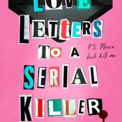 Love Letters to a Serial Killer - Tasha Coryell