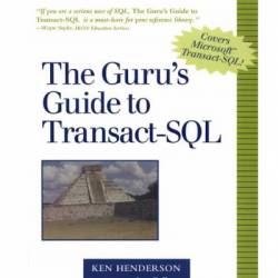 The Guru's Guide to Transact-SQL - Ken Henderson