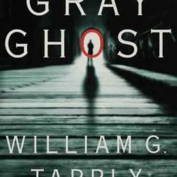 GRay Ghost: A Stoney Calhoun Novel - William G. Tapply