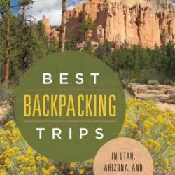 Best Backpacking Trips in Utah, Arizona, and New Mexico - Mike White