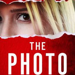 The Photo: A totally addictive and heart-pounding psychological thriller with a breathtaking twist - A J McDine