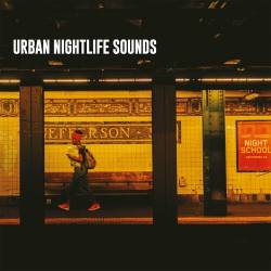 Urban Nightlife Sounds Downtempo Funk Soul Jazz (2024) FLAC - Nu Jazz, Funk, Soul, Downtempo