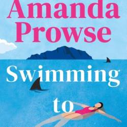 Swimming to Lundy - Amanda Prowse