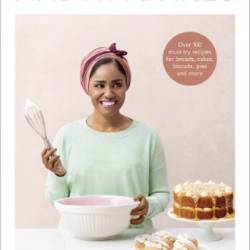 Nadiya Bakes: Over 100 Must-Try Recipes for Breads