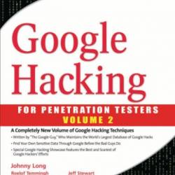 Google Hacking for Penetration Testers - Bill Gardner