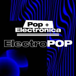 Pop + Electronica = Electropop (2024) - Electropop