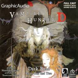 Dark Road Parts One and Two [Dramatized Adaptation]: Vampire Hunter D Volume 14 - [AUDIOBOOK]