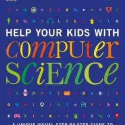 Coding Games in Scratch: A Step-by-Step Visual Guide to Building Your Own Computer Games - Dorling Kindersley