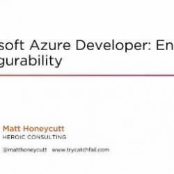 Microsoft Azure Developer: Ensuring Configurability