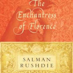 The Enchantress of Florence - [AUDIOBOOK]