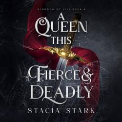 A Queen this Fierce and Deadly - [AUDIOBOOK]