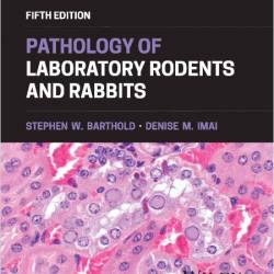 Barthold S  Pathology of Laboratory Rodents and Rabbits 5ed 2025