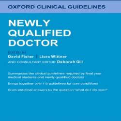 Oxford Clinical Guidelines: Newly Qualified Doctor - Fisher, David