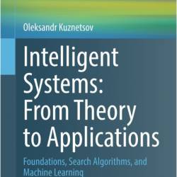 Kuznetsov O  Intelligent Systems  From Theory to Applications   2026