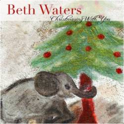 Beth Waters - Christmasing With You- 2009