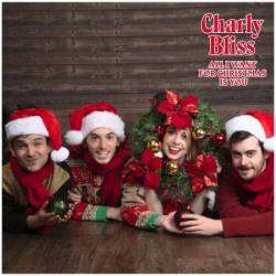 Charly Bliss - All I Want for Christmas Is You (2019)