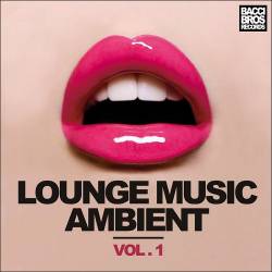 Lounge Music Ambient Vol. 1 (2014)