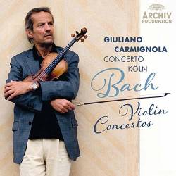 Concerto K&#246;ln & Giuliano Carmignola. J.S. Bach. Violin Concertos (2014) FLAC           !