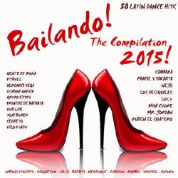 VA - Bailando! The Compilation 2015 (50 Latin Dance Hits) (2015)