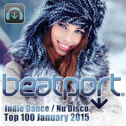 Beatport Indie Dance / Nu Disco Top 100 January 2015 (2015)