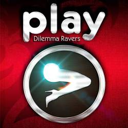 Play Dilemma Ravers (2015)