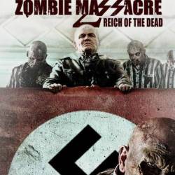   2:  ̸ / Zombie Massacre 2: Reich of the Dead (2015/DVDRip)