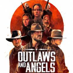    / Outlaws and Angels (2016) WEB-DLRip/WEB-DL 720p/WEB-DL 1080p -, , 