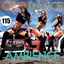 Club Dance Ambience Vol.115 (2017)