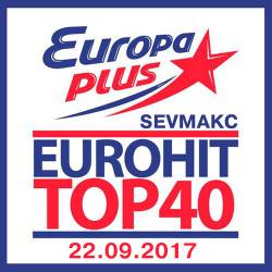 EuroHit Top 40 Europa Plus 22.09.2017 (2017)