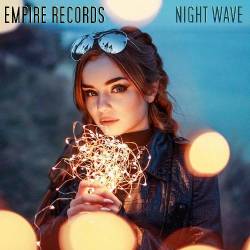 Empire Records - Night Wave (2018)