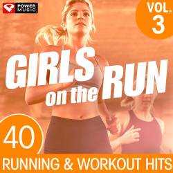 Girls on the Run Vol.3 - 40 Running and Workout Hits (2018)