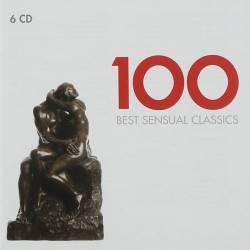 100 Best Sensual Classics (6CD Box Set) (2013) FLAC