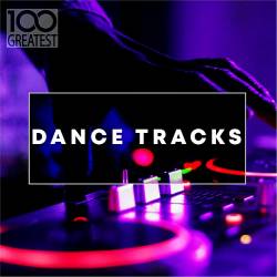 100 Greatest Dance Tracks (2019) MP3