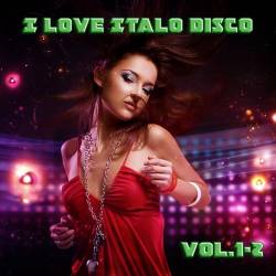 I Love Italo Disco Vol.1 - 2 (2019) MP3