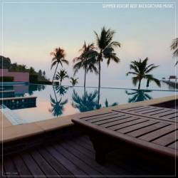 Summer Resort Best Background Music (2022) AAC - Lounge, Chillout, Downtempo