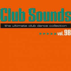 Club Sounds The Ultimate Club Dance Collection Vol. 98 (3CD) (2022) - Club, Dance, Trance, House, Progressive Trance, Electro House, Progressive House
