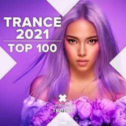 Trance 2021 Top 100 (2022) - Euphoric, Uplifting, Harmonic, Vocal, Melodic, Progressive, Tech Trance
