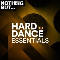 Nothing But... Hard Dance Essentials Vol. 10 (2022) - Dance